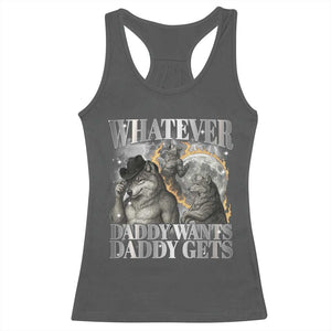 Funny Alpha Wolf Meme Racerback Tank Top Whatever Daddy Wants Daddy Gets Cringe Humor TS10 Dark Heather Print Your Wear