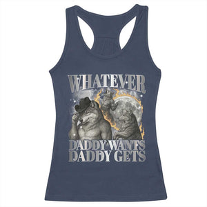 Funny Alpha Wolf Meme Racerback Tank Top Whatever Daddy Wants Daddy Gets Cringe Humor TS10 Navy Print Your Wear