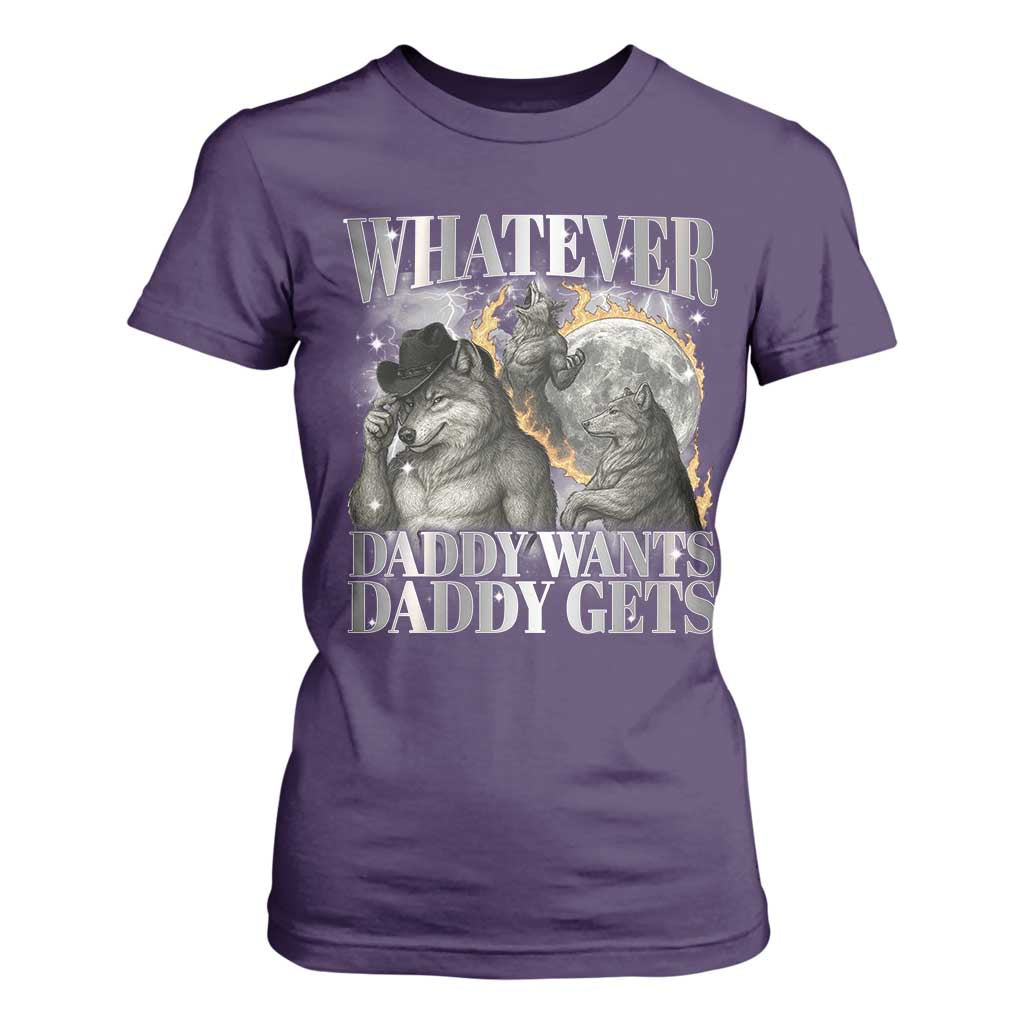 Funny Alpha Wolf Meme T Shirt For Women Whatever Daddy Wants Daddy Gets Cringe Humor TS10 Purple Print Your Wear