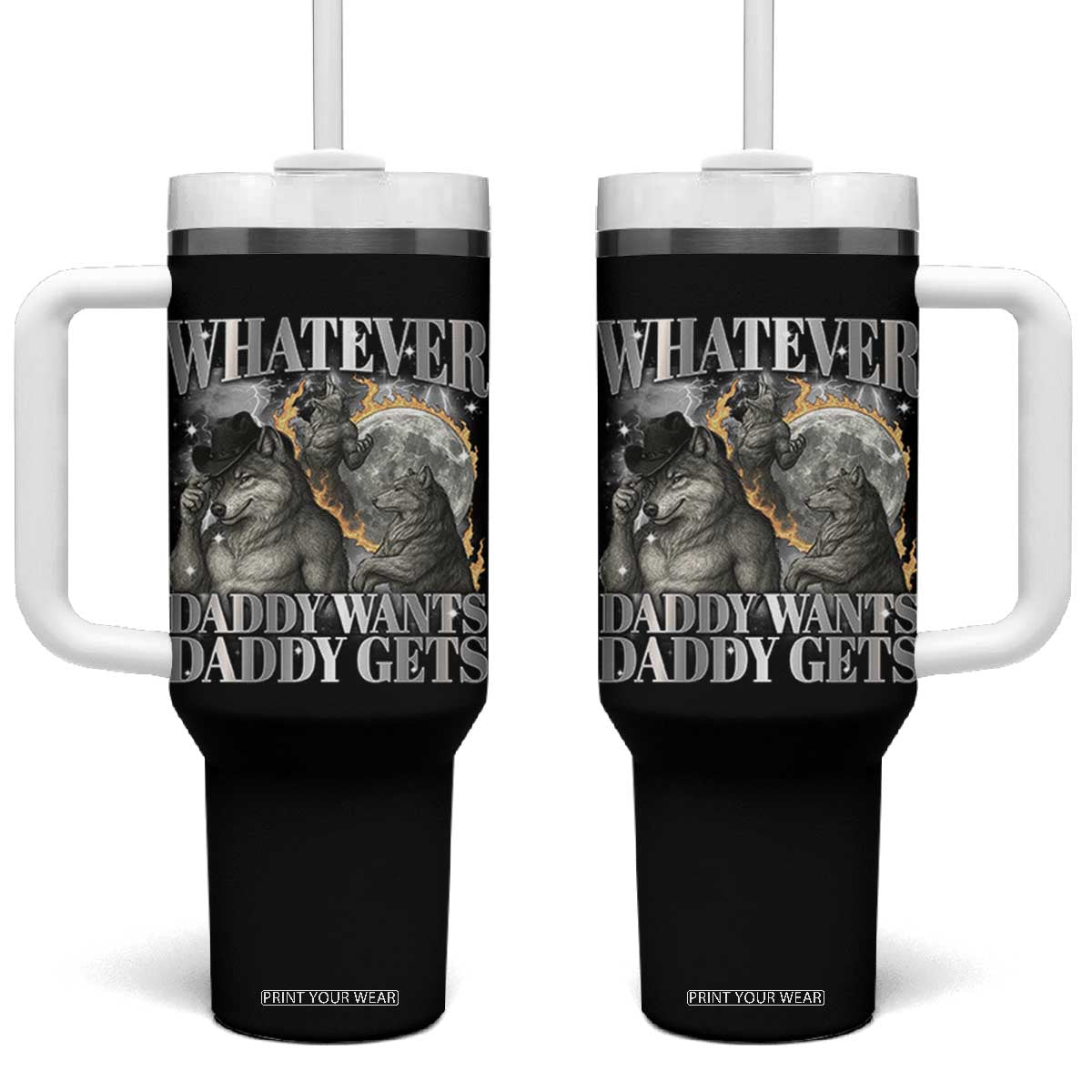 Funny Alpha Wolf Meme Tumbler With Handle Whatever Daddy Wants Daddy Gets Cringe Humor - Print Your Wear
