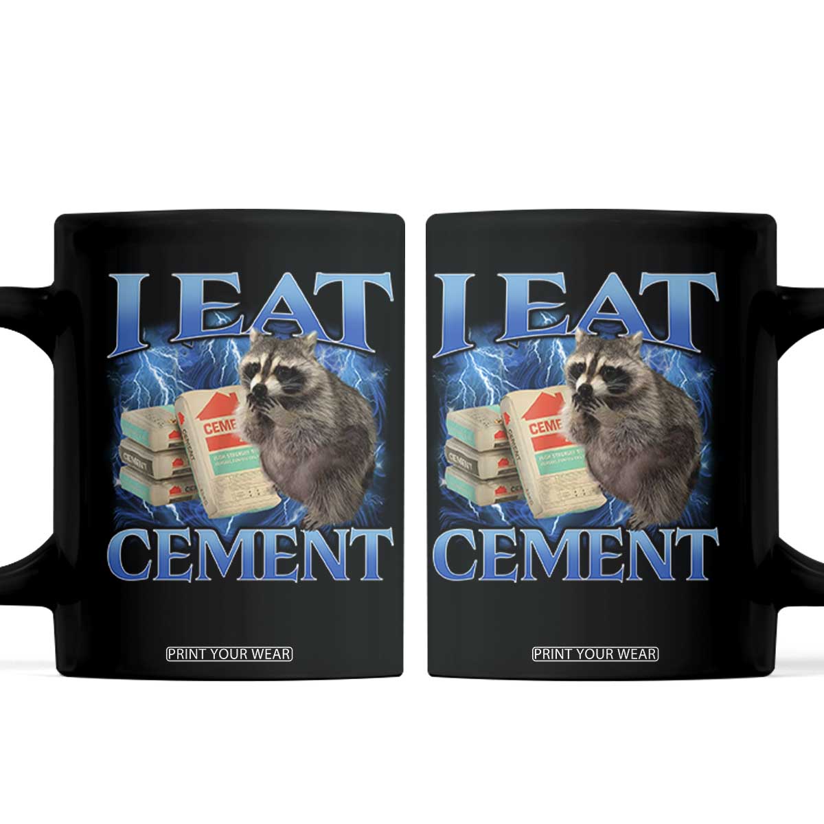I Eat Cement Coffee Mug Cursed Raccoon Funny Oddly Dank Meme Gen Z TS10 Black Print Your Wear