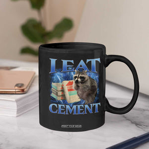 I Eat Cement Coffee Mug Cursed Raccoon Funny Oddly Dank Meme Gen Z TS10 Print Your Wear