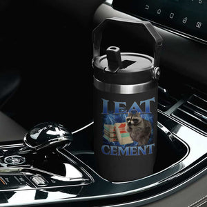 I Eat Cement Flip Straw Tumbler Cursed Raccoon Funny Oddly Dank Meme Gen Z TS10 Print Your Wear