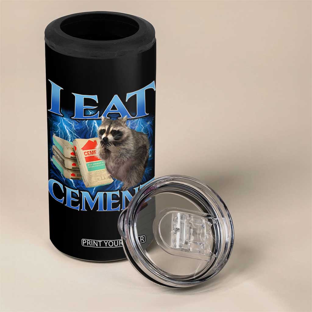 I Eat Cement 4 in 1 Can Cooler Tumbler Cursed Raccoon Funny Oddly Dank Meme Gen Z TS10 Print Your Wear