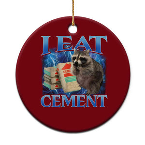 I Eat Cement Ceramic Ornament Cursed Raccoon Funny Oddly Dank Meme Gen Z TS10 1pc Red Print Your Wear