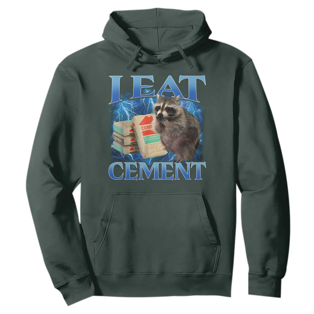 I Eat Cement Hoodie Cursed Raccoon Funny Oddly Dank Meme Gen Z TS10 Dark Forest Green Print Your Wear