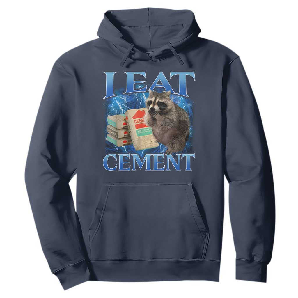 I Eat Cement Hoodie Cursed Raccoon Funny Oddly Dank Meme Gen Z TS10 Navy Print Your Wear