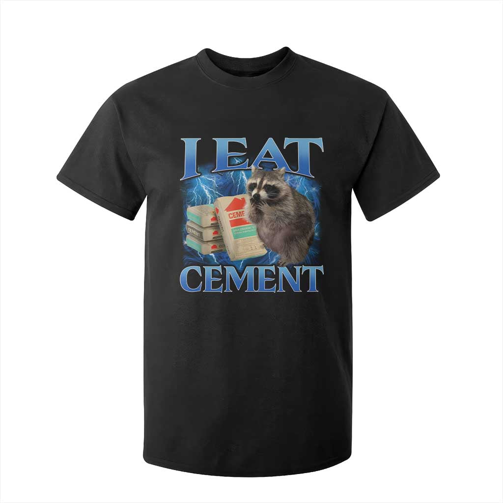 I Eat Cement T Shirt For Kid Cursed Raccoon Funny Oddly Dank Meme Gen Z TS10 Black Print Your Wear