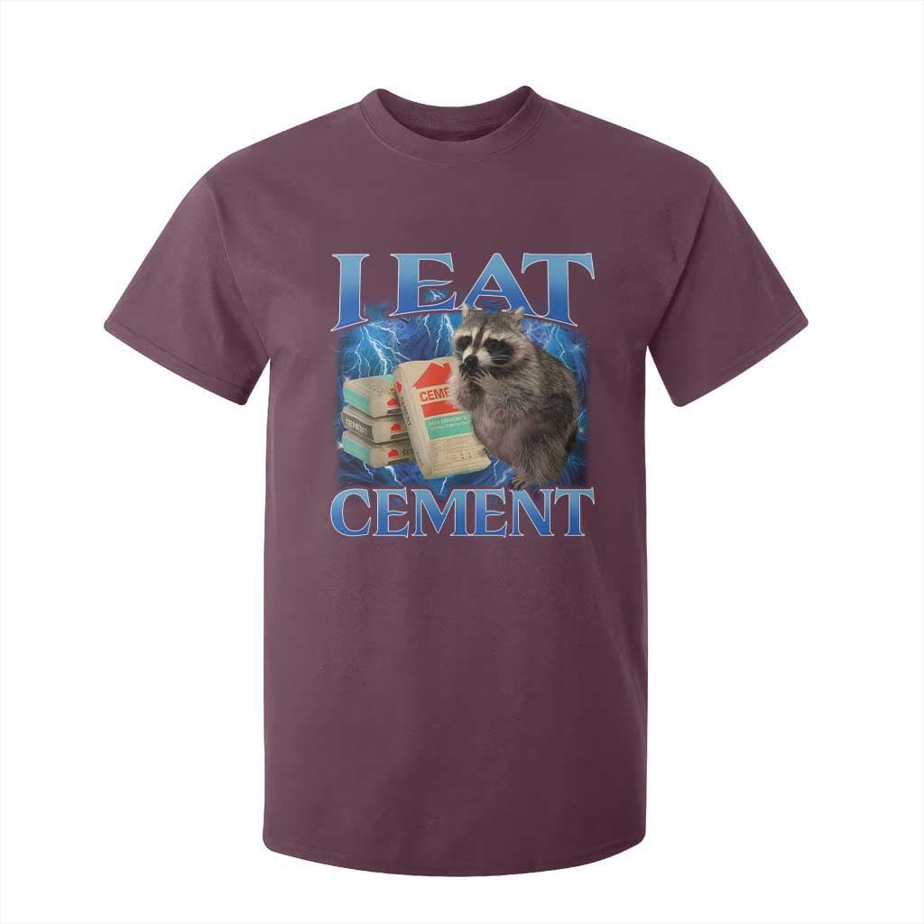 I Eat Cement T Shirt For Kid Cursed Raccoon Funny Oddly Dank Meme Gen Z TS10 Maroon Print Your Wear