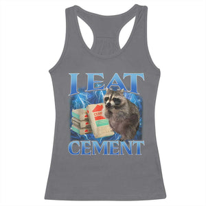 I Eat Cement Racerback Tank Top Cursed Raccoon Funny Oddly Dank Meme Gen Z TS10 Charcoal Print Your Wear