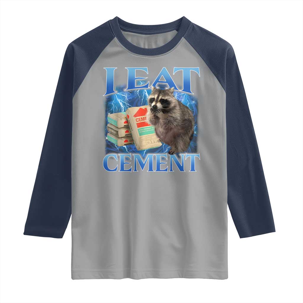 I Eat Cement Raglan Shirt Cursed Raccoon Funny Oddly Dank Meme Gen Z TS10 Sport Gray Navy Print Your Wear