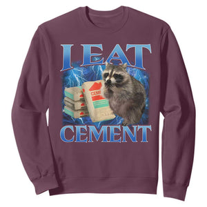 I Eat Cement Sweatshirt Cursed Raccoon Funny Oddly Dank Meme Gen Z TS10 Maroon Print Your Wear