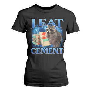 I Eat Cement T Shirt For Women Cursed Raccoon Funny Oddly Dank Meme Gen Z TS10 Black Print Your Wear