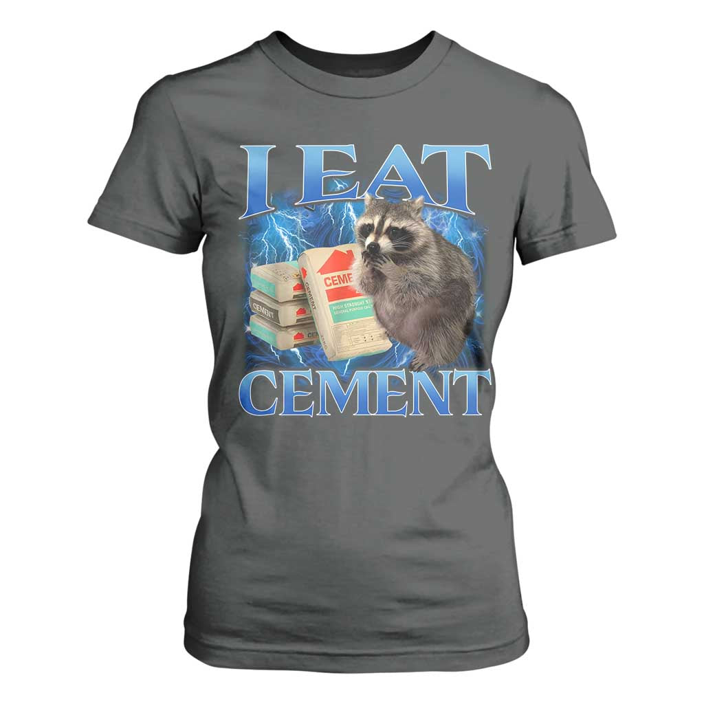 I Eat Cement T Shirt For Women Cursed Raccoon Funny Oddly Dank Meme Gen Z TS10 Dark Heather Print Your Wear