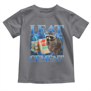 I Eat Cement Toddler T Shirt Cursed Raccoon Funny Oddly Dank Meme Gen Z TS10 Charcoal Print Your Wear