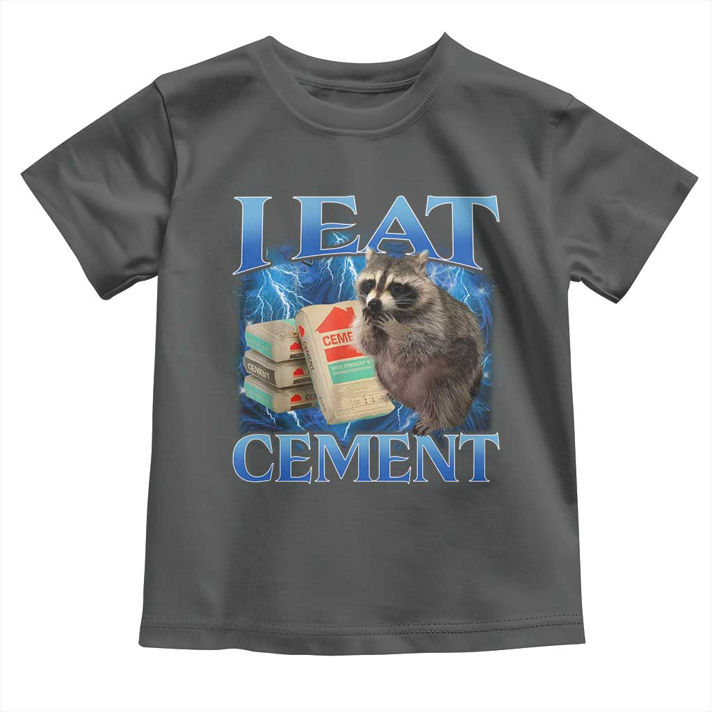 I Eat Cement Toddler T Shirt Cursed Raccoon Funny Oddly Dank Meme Gen Z TS10 Dark Heather Print Your Wear