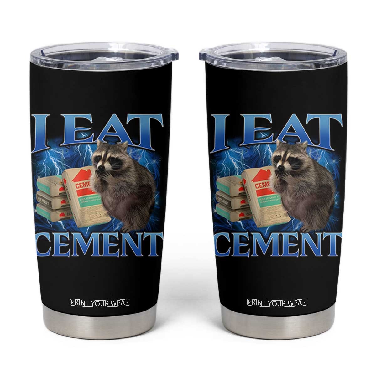 I Eat Cement Tumbler Cup Cursed Raccoon Funny Oddly Dank Meme Gen Z TS10 Black Print Your Wear