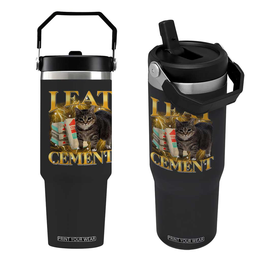 I Eat Cement Cat Meme Flip Straw Tumbler Funny Internet Memes Bootleg Cursed Cat Lovers TS10 One Size: 30 oz Black Print Your Wear