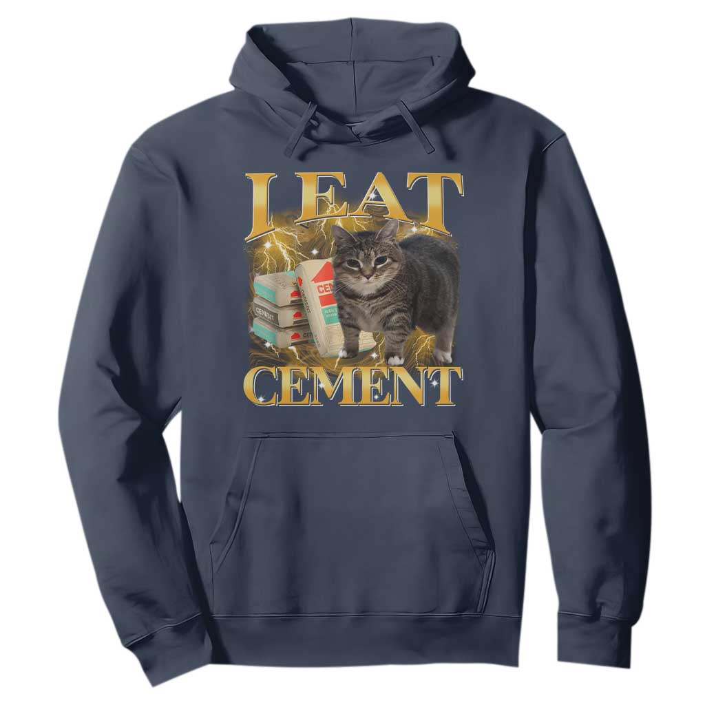 I Eat Cement Cat Meme Hoodie Funny Internet Memes Bootleg Cursed Cat Lovers TS10 Navy Print Your Wear