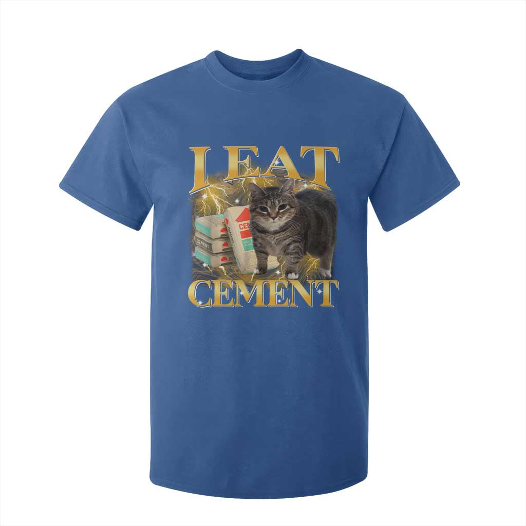 I Eat Cement Cat Meme T Shirt For Kid Funny Internet Memes Bootleg Cursed Cat Lovers TS10 Royal Blue Print Your Wear