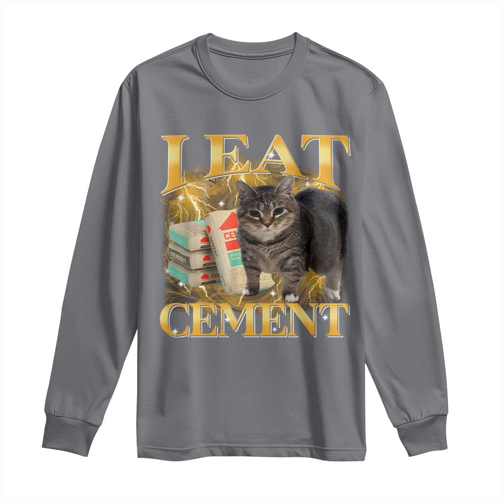 I Eat Cement Cat Meme Long Sleeve Shirt Funny Internet Memes Bootleg Cursed Cat Lovers TS10 Charcoal Print Your Wear