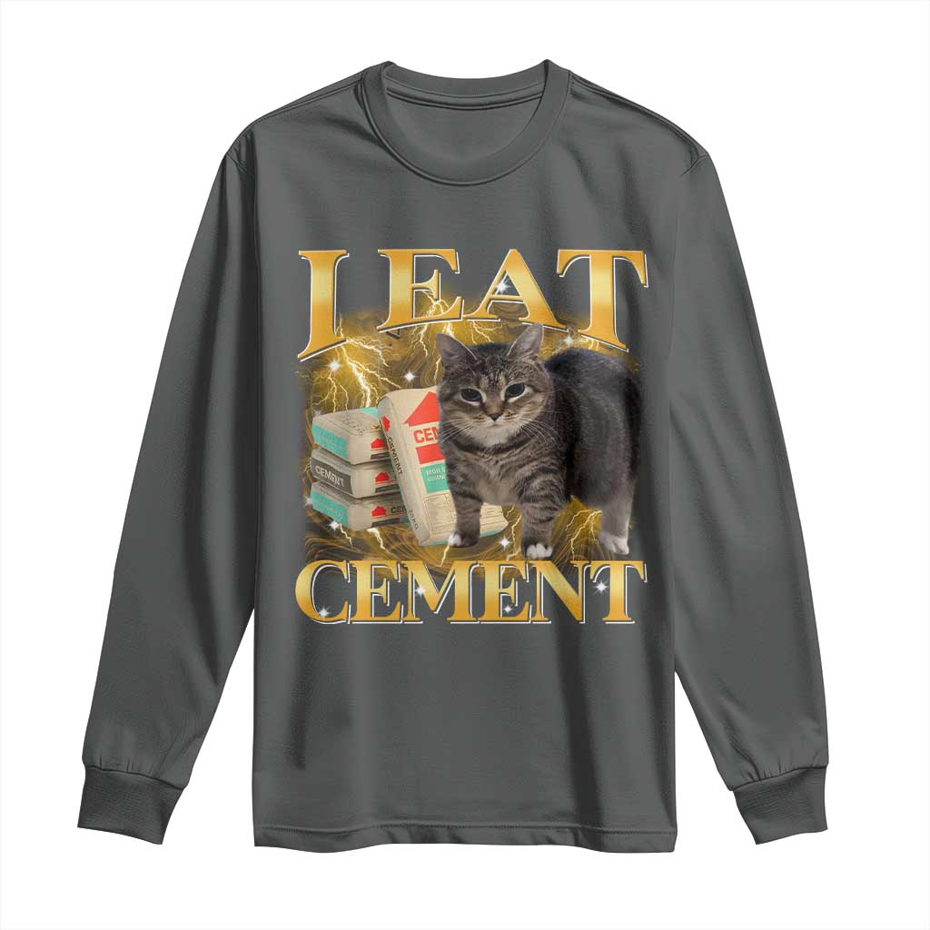 I Eat Cement Cat Meme Long Sleeve Shirt Funny Internet Memes Bootleg Cursed Cat Lovers TS10 Dark Heather Print Your Wear