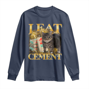 I Eat Cement Cat Meme Long Sleeve Shirt Funny Internet Memes Bootleg Cursed Cat Lovers TS10 Navy Print Your Wear