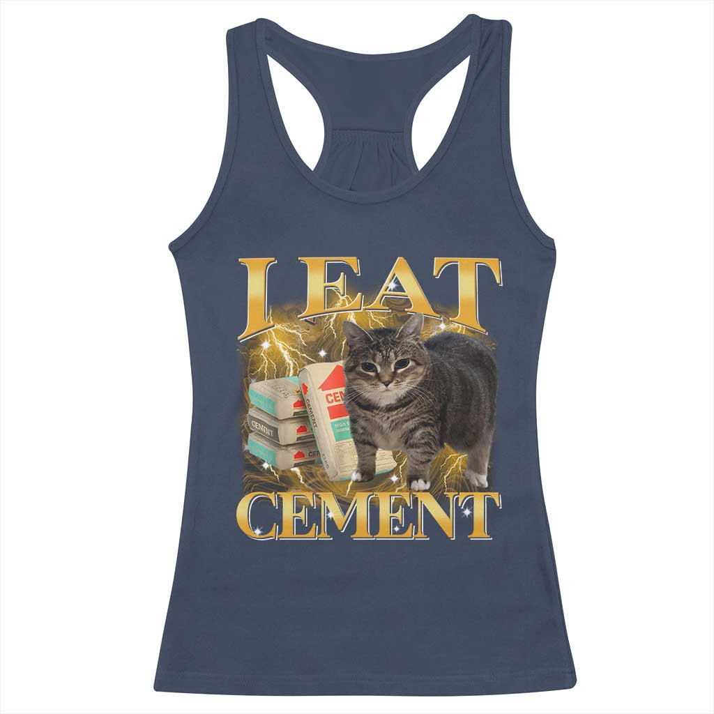 I Eat Cement Cat Meme Racerback Tank Top Funny Internet Memes Bootleg Cursed Cat Lovers TS10 Navy Print Your Wear