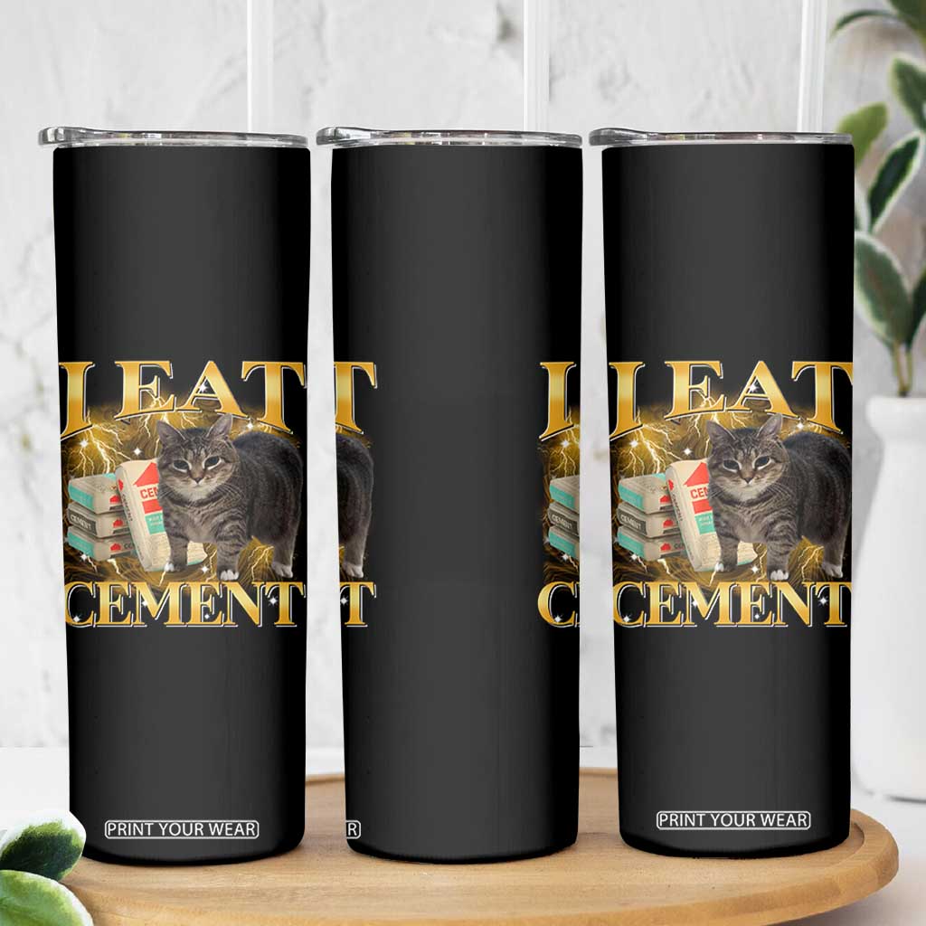 I Eat Cement Cat Meme Skinny Tumbler Funny Internet Memes Bootleg Cursed Cat Lovers TS10 Print Your Wear