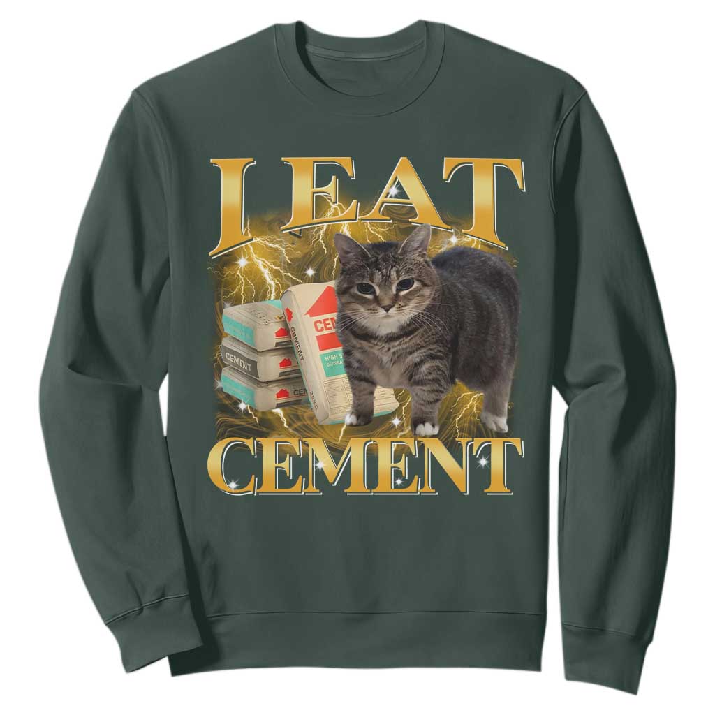 I Eat Cement Cat Meme Sweatshirt Funny Internet Memes Bootleg Cursed Cat Lovers TS10 Dark Forest Green Print Your Wear
