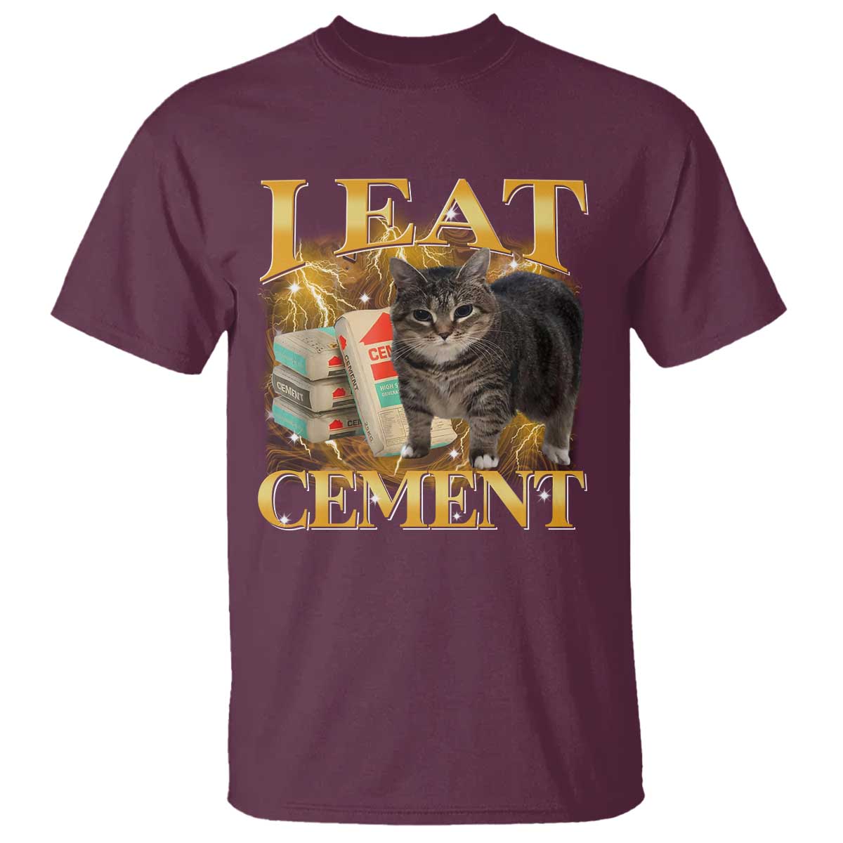 I Eat Cement Cat Meme T Shirt Funny Internet Memes Bootleg Cursed Cat Lovers TS10 Maroon Print Your Wear