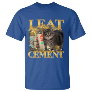 I Eat Cement Cat Meme T Shirt Funny Internet Memes Bootleg Cursed Cat Lovers TS10 Royal Blue Print Your Wear