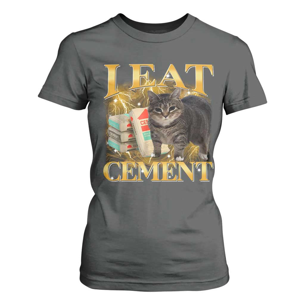 I Eat Cement Cat Meme T Shirt For Women Funny Internet Memes Bootleg Cursed Cat Lovers TS10 Dark Heather Print Your Wear