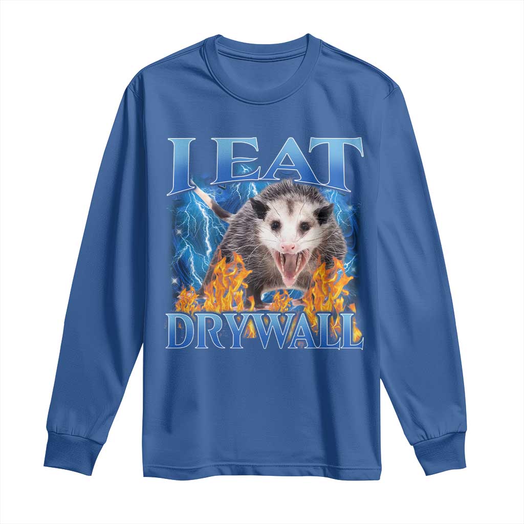 Possum Meme Long Sleeve Shirt I Eat Drywall Opossum Funny Weird Cursed Internet Memes TS10 Royal Blue Print Your Wear