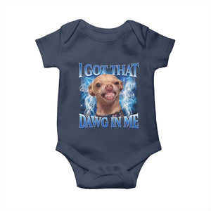 I Got That Dawg in Me Chihuahua Baby Onesie Funny Ironic Meme Viral Quote TS10 Navy Print Your Wear