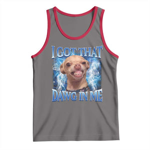 I Got That Dawg in Me Chihuahua Tank Top Funny Ironic Meme Viral Quote TS10 Deep Heather Red Print Your Wear