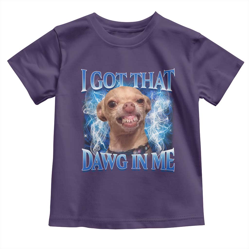 I Got That Dawg in Me Chihuahua Toddler T Shirt Funny Ironic Meme Viral Quote TS10 Purple Print Your Wear