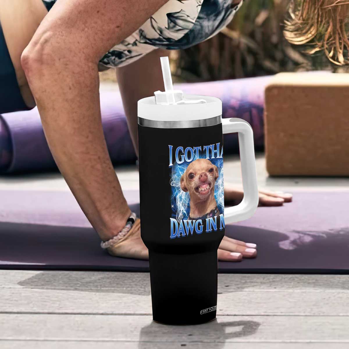I Got That Dawg in Me Chihuahua Tumbler With Handle Funny Ironic Meme Viral Quote TS10 Print Your Wear