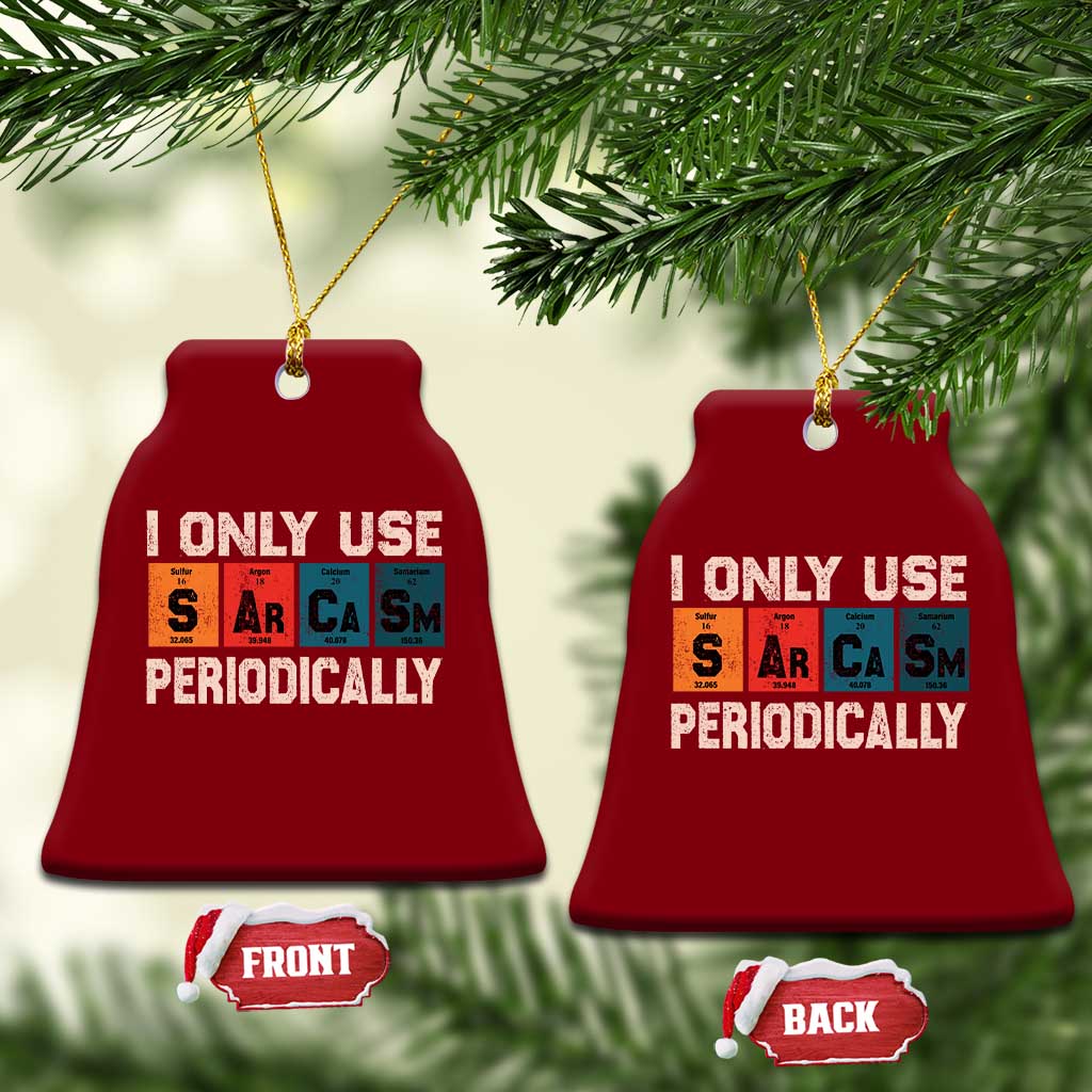 Sarcasm Periodic Table Ceramic Ornament Element Weird Science Joke Gift TS10 Print Your Wear