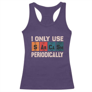 Sarcasm Periodic Table Racerback Tank Top Element Weird Science Joke Gift TS10 Purple Print Your Wear