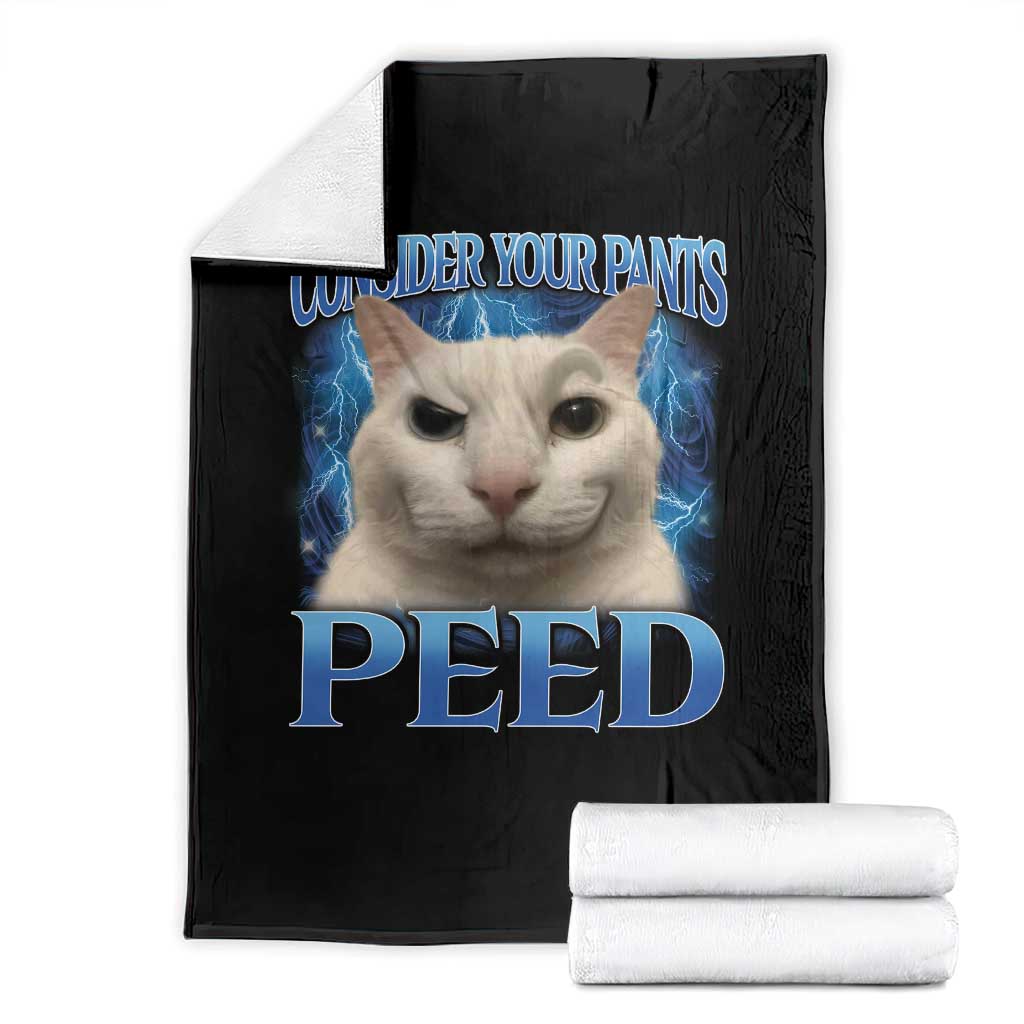Meme Cat Throw Blanket Funny Weird Humor Consider Your Pants Peed TS10 Black Print Your Wear