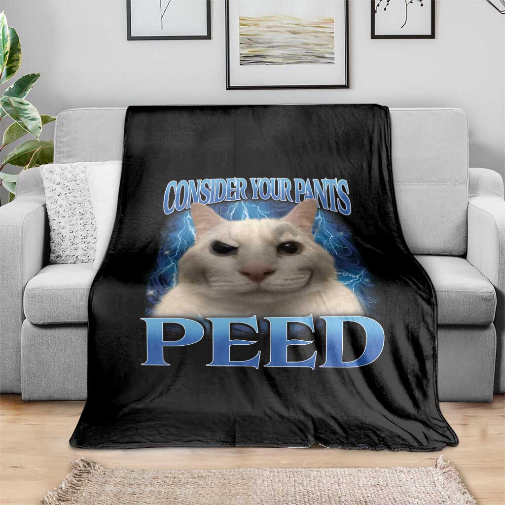 Meme Cat Throw Blanket Funny Weird Humor Consider Your Pants Peed TS10 Print Your Wear