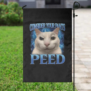 Meme Cat Garden Flag Funny Weird Humor Consider Your Pants Peed TS10 Print Your Wear