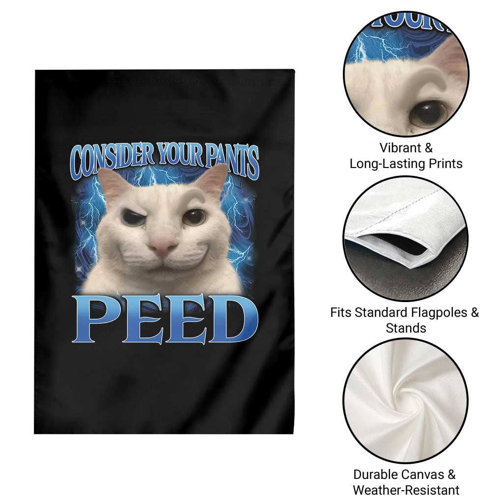 Meme Cat Garden Flag Funny Weird Humor Consider Your Pants Peed TS10 Print Your Wear