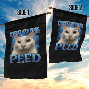 Meme Cat Garden Flag Funny Weird Humor Consider Your Pants Peed TS10 Print Your Wear