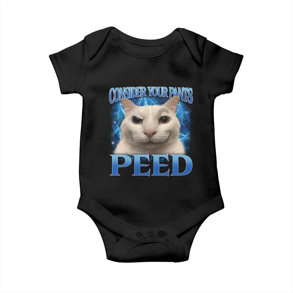 Meme Cat Baby Onesie Funny Weird Humor Consider Your Pants Peed TS10 Black Print Your Wear