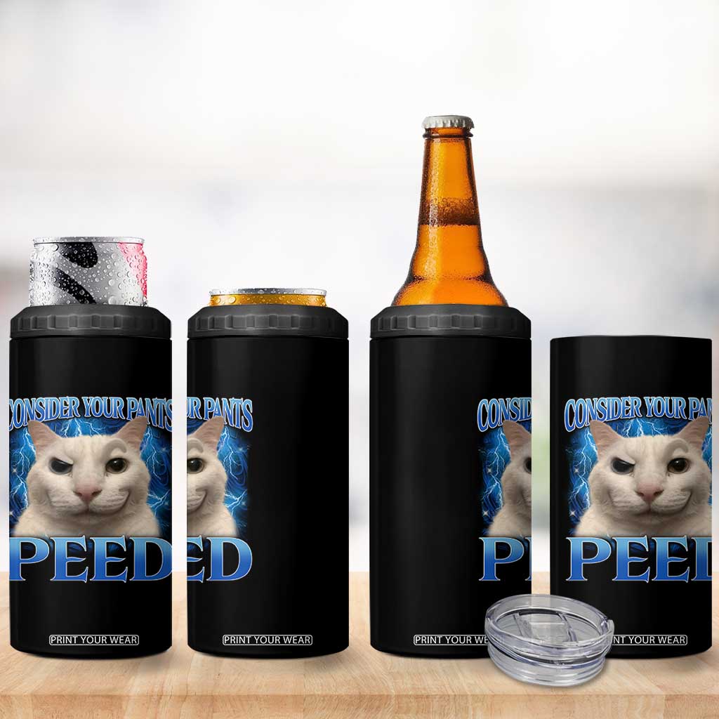 Meme Cat 4 in 1 Can Cooler Tumbler Funny Weird Humor Consider Your Pants Peed TS10 Print Your Wear