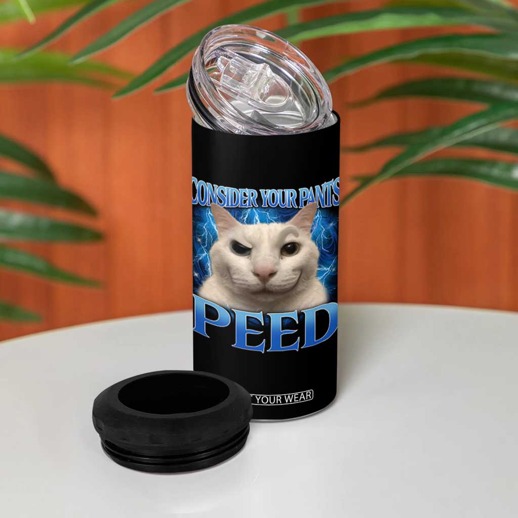 Meme Cat 4 in 1 Can Cooler Tumbler Funny Weird Humor Consider Your Pants Peed TS10 Print Your Wear