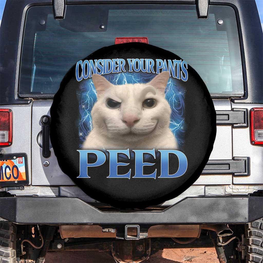 Meme Cat Spare Tire Cover Funny Weird Humor Consider Your Pants Peed TS10 No hole Black Print Your Wear