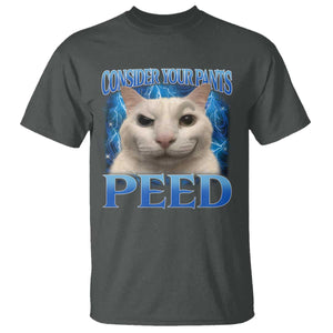 Meme Cat T Shirt Funny Weird Humor Consider Your Pants Peed TS10 Dark Heather Print Your Wear